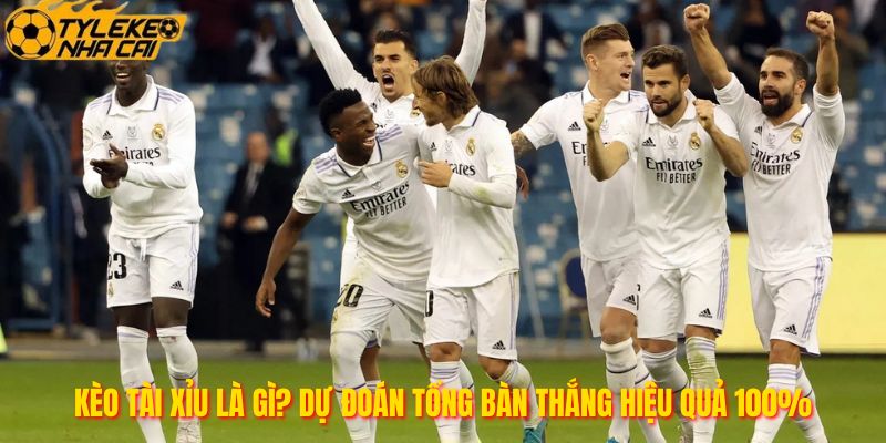 Kèo Tài Xỉu Là Gì? Dự Đoán Tổng Bàn Thắng Hiệu Quả 100%