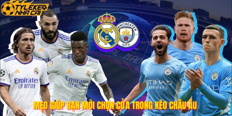 Mẹo giúp bạn mới chọn cửa trong kèo châu Âu