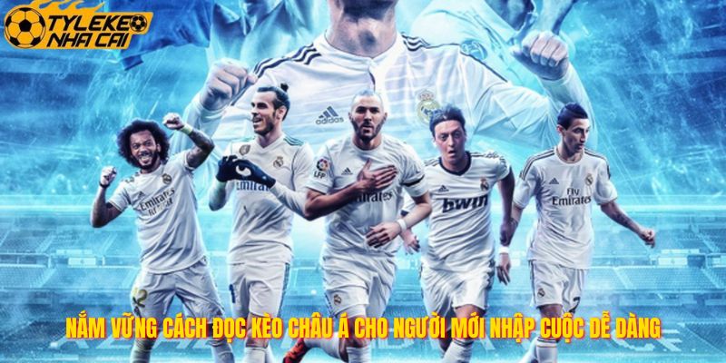 Nắm vững cách đọc kèo châu Á cho người mới nhập cuộc dễ dàng