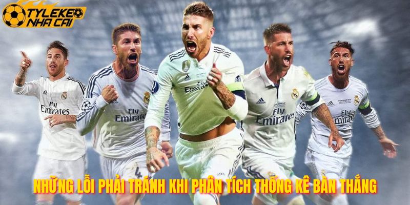 Những lỗi phải tránh khi phân tích thống kê bàn thắng