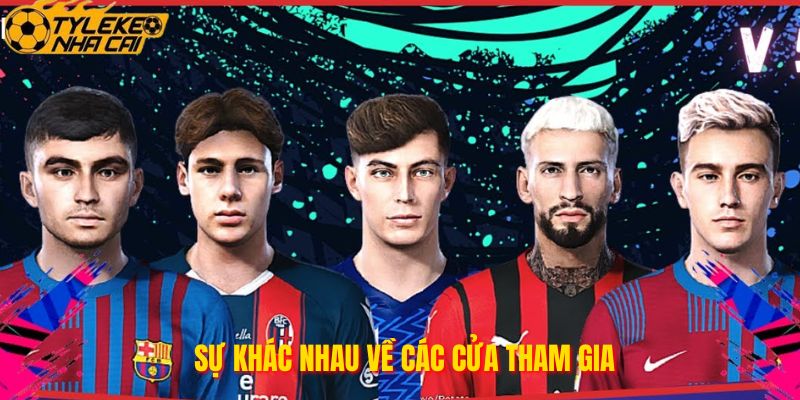 Sự khác nhau về các cửa tham gia